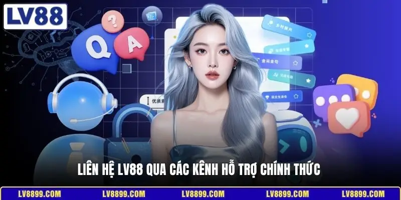 Liên hệ LV88 qua các kênh hỗ trợ chính thức 